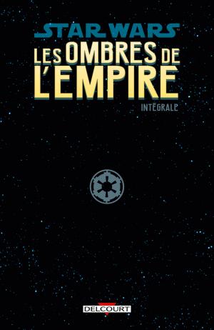 Star Wars (Légendes) - Les Ombres de l'Empire  Les Ombres de L'Empire TPB Hardcover (cartonnée) - Intégrale (delcourt bd) photo 3