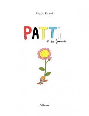 Patti et les fourmis  Patti et les fourmis simple (Gallimard jeunesse) photo 1