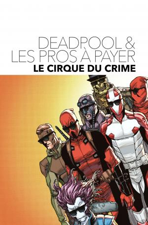 Deadpool and The Mercs For Money   TPB Hardcover (cartonnée) (Panini Comics) photo 1