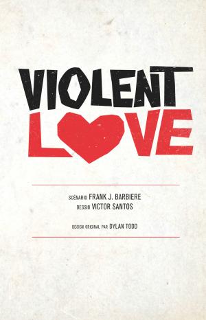 Violent Love   TPB Hardcover (cartonnée) - Intégrale (glénat bd) photo 4
