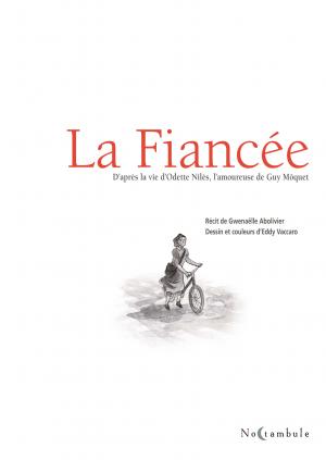 La fiancée  D'après la vie d'Odette Nilès, l'amoureuse de Guy Môquet simple (soleil bd) photo 5