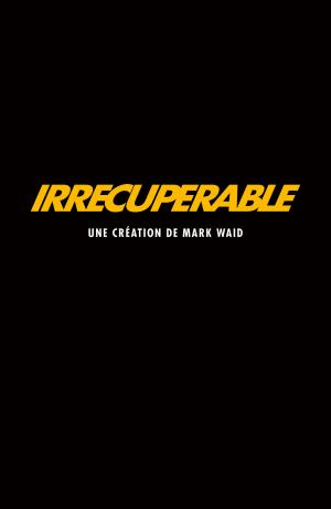 Irrécupérable 3  TPB Hardcover (cartonnée) - Intégrale (delcourt bd) photo 1